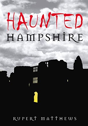 Matthews, Rupert. Haunted Hampshire. History Press, 2009.