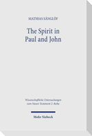 The Spirit in Paul and John