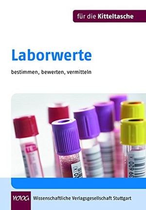 Dewald, Bernd / Constanze Schäfer. Laborwerte für die Kitteltasche - bestimmen-bewerten-vermitteln. Wissenschaftliche, 2010.