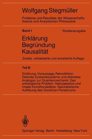 Stegmüller, Wolfgang (Hrsg.). Statistische Erklärungen. Deduktiv-nomologische Erklärungen in präzisen Modellsprachen Offene Probleme. Springer Berlin Heidelberg, 1982.