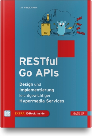 Wirdemann, Ralf. RESTful Go APIs - Design und Implementierung leichtgewichtiger Hypermedia Services. Hanser Fachbuchverlag, 2019.