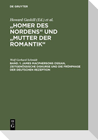 Homer des Nordens und Mutter der Romantik
