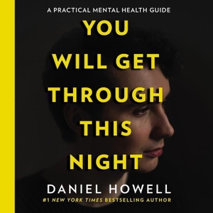 Howell, Daniel. You Will Get Through This Night. HARPERCOLLINS, 2021.