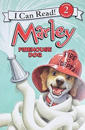 Grogan, John. Marley: Firehouse Dog. HarperCollins, 2012.