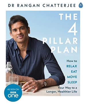 Chatterjee, Rangan. The 4 Pillar Plan - How to Relax, Eat, Move and Sleep Your Way to a Longer, Healthier Life. Bantam, 2017.