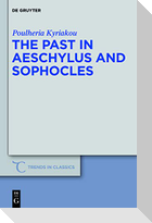 The Past in Aeschylus and Sophocles