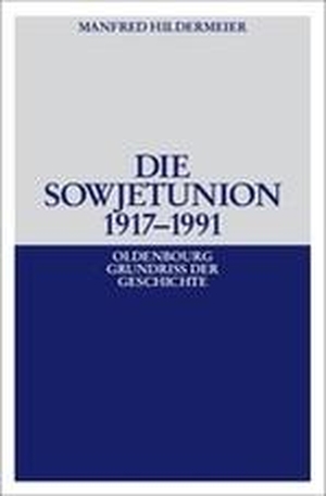 Hildermeier, Manfred. Die Sowjetunion 1917-1991. De Gruyter Oldenbourg, 2007.