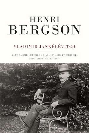 Jankelevitch, Vladimir. Henri Bergson. Duke University Press, 2015.
