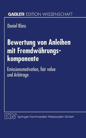 Bewertung von Anleihen mit Fremdwährungskomponente - Emissionsmotivation, fair value und Arbitrage. Deutscher Universitätsverlag, 1995.