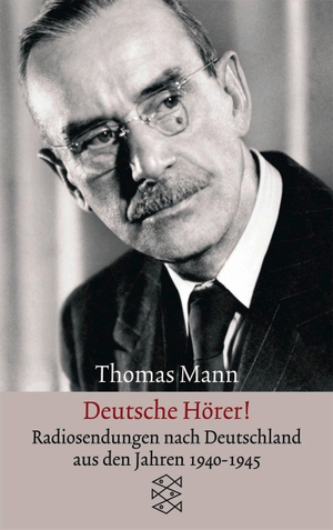 Mann, Thomas. Deutsche Hörer! - Radiosendungen nach Deutschland aus den Jahren 1940 bis 1945. S. Fischer Verlag, 1987.