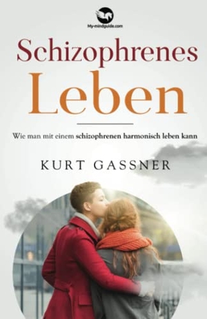 Gassner, Kurt Friedrich. Schizophrenes Leben - Wie man mit einem schizophrenen harmonisch leben kann. Trendguide Capital Gmbh, 2022.
