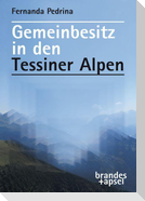 Gemeinbesitz in den Tessiner Alpen