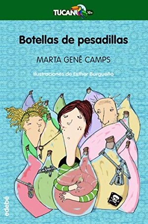 Gené Camps, Marta / Esther Burgueño. Botellas de pesadillas. Editorial Edebé, 2011.