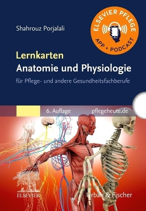 Porjalali, Shahrouz. Lernkarten Anatomie und Physiologie - für Pflege- und andere Gesundheitsfachberufe. Urban & Fischer/Elsevier, 2022.