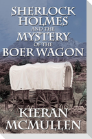 Sherlock Holmes and the Mystery of the Boer Wagon
