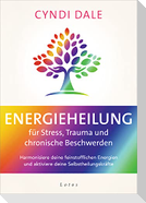 Energieheilung für Stress, Trauma und chronische Beschwerden
