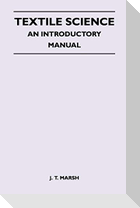 Textile Science - An Introductory Manual