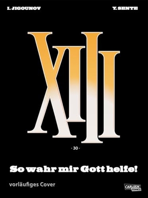 Sente, Yves. XIII 30: So Help Me God!. Carlsen Verlag GmbH, 2026.
