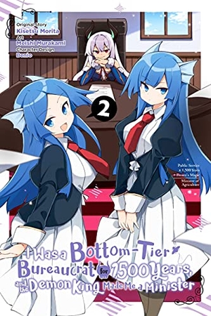 Morita, Kisetsu. I Was a Bottom-Tier Bureaucrat for 1,500 Years, and the Demon King Made Me a Minister, Vol. 2 (Manga). Yen Press, 2021.