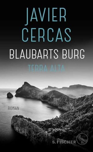 Cercas, Javier. Blaubarts Burg - Roman. FISCHER, S., 2023.