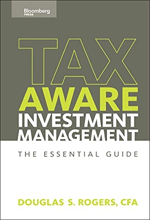Rogers. Tax-Aware Investment Management. John Wiley & Sons, 2006.