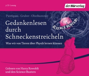 Puntigam, Martin / Gruber, Werner et al. Gedankenlesen durch Schneckenstreicheln - Was wir von Tieren über Physik lernen können. Hoerverlag DHV Der, 2014.
