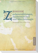 Zaubererzählungen, Zaubermärchen und Märchenmagie