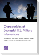 Characteristics of Successful U.S. Military Interventions