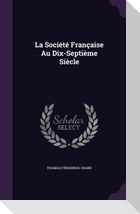 La Société Française Au Dix-Septième Siècle