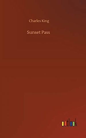 King, Charles. Sunset Pass. Outlook Verlag, 2020.