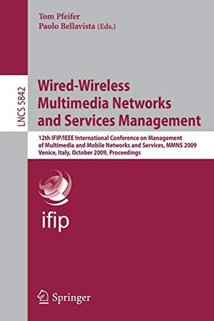Bellavista, Paolo / Tom Pfeifer (Hrsg.). Wired-Wireless Multimedia Networks and Services Management - 12th IFIP/IEEE International Conference on Management of Multimedia and Mobile Networks and Services, MMNS 2009, Venice, Italy, October 26-27, 2009, Proceedings. Springer Berlin Heidelberg, 2009.