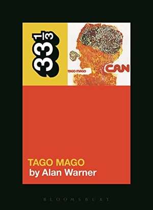 Warner, Alan. Can's Tago Mago. Bloomsbury Publishing plc, 2015.
