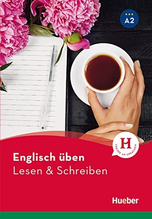 Welfare, Amanda. Englisch üben - Lesen & Schreiben A2 - Buch. Hueber Verlag GmbH, 2021.