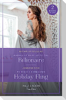 Waking Up Married To The Billionaire / Princess's Forbidden Holiday Fling