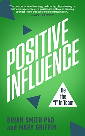 Smith, Brian / Mary Griffin. Positive Influence. Made for Success, 2023.