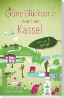 Grüne Glücksorte in und um Kassel