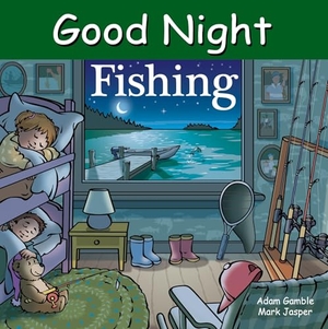Gamble, Adam / Mark Jasper. Good Night Fishing. Good Night Books, 2026.