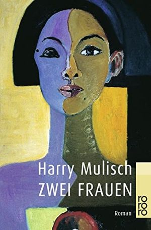 Mulisch, Harry. Zwei Frauen. Rowohlt Taschenbuch, 2000.