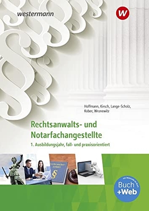 Kirsch, Christine / Wronewitz, Petra et al. Rechtsanwalts- und Notarfachangestellte. 1. Ausbildungsjahr, fall- und praxisorientiert: Schulbuch. Westermann Berufl.Bildung, 2023.