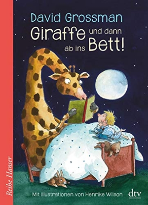 Grossman, David. Giraffe und dann ab ins Bett!. dtv Verlagsgesellschaft, 2020.