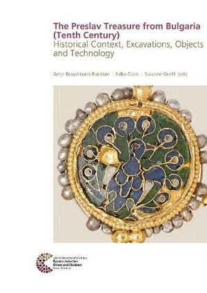 Bosselmann-Ruickbie, Antje / Falko Daim et al (Hrsg.). The Preslav Treasure from Bulgaria (Tenth Century) - Historical Context, Excavations, Objects and Technology. Roemisch German.Zentrum, 2025.