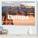 Europa - Eine Reise zu einigen der schönsten Hauptstädten. (Premium, hochwertiger DIN A2 Wandkalender 2023, Kunstdruck in Hochglanz)