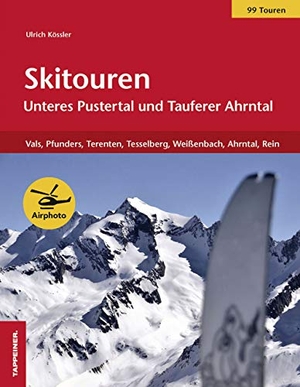 Kössler, Ulrich. Skitouren: Unteres Pustertal - Tauferer Ahrntal - Vals, Pfunders, Terenten, Mühlbach, Weißenbach, Ahrntal, Rein. Athesia Tappeiner Verlag, 2016.