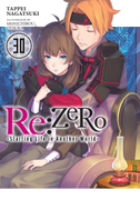 RE: Zero -Starting Life in Another World-, Vol. 30 (Light Novel)