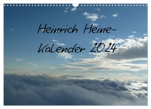 Weimar, Vincent. Heine-Kalender Kalender (Wandkalender 2024 DIN A3 quer), CALVENDO Monatskalender - Berühmte Zitate. Calvendo Verlag, 2023.