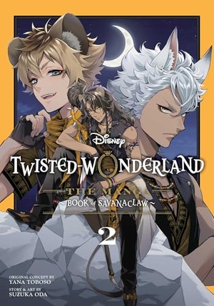 Toboso, Yana / Suzuka Oda. Disney Twisted-Wonderland - The Manga - Book of Savanaclaw, Vol. 2. Simon & Schuster UK Ltd, 2025.