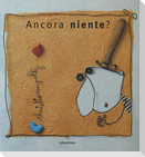Ancora niente?