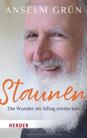 Grün, Anselm. Staunen - Die Wunder im Alltag entdecken. Herder Verlag GmbH, 2024.