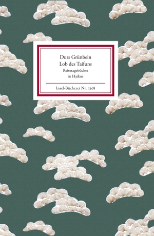 Durs Grünbein / Yuji Nawata / Yuji Nawata. Lob des Taifuns - Reisetagebücher in Haikus. Insel Verlag, 2008.