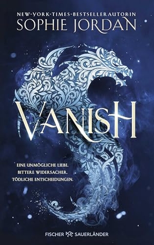 Jordan, Sophie. Vanish - Die Fortsetzung der romantischen Drachen-Fantasy über eine verbotene Liebe. FISCHER Sauerländer, 2026.